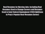 Read Real Resumes for Nursing Jobs: Including Real Resumes Used to Change Careers and Resumes