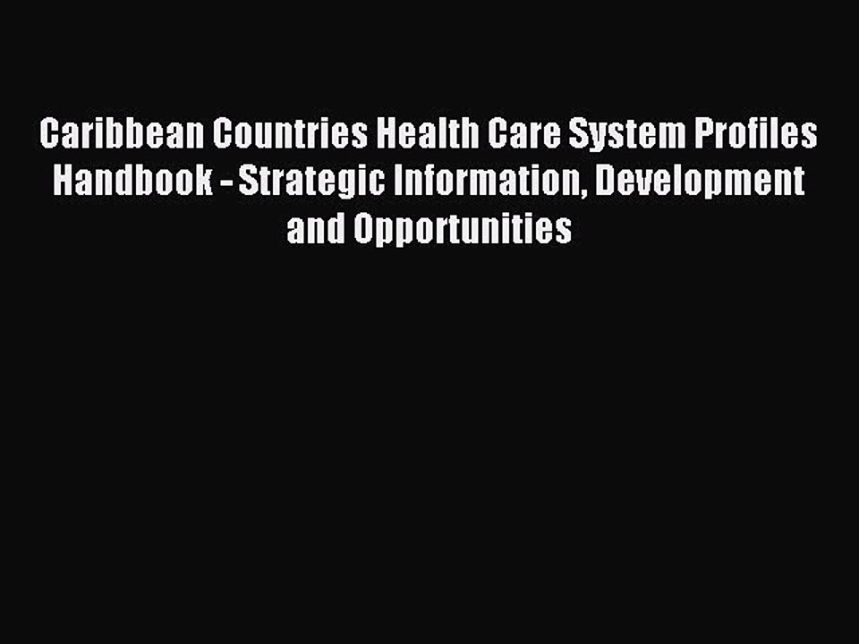 Read Caribbean Countries Health Care System Profiles Handbook - Strategic Information Development