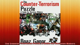 READ book  The CounterTerrorism Puzzle A Guide for Decision Makers Full EBook