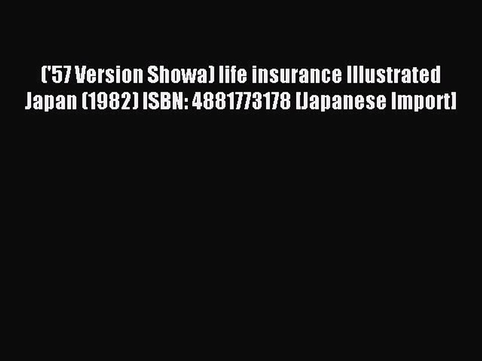 Read ('57 Version Showa) life insurance Illustrated Japan (1982) ISBN: 4881773178 [Japanese