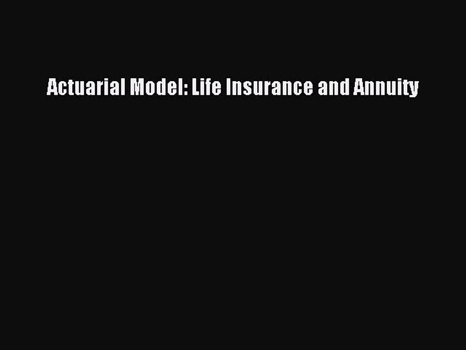 Download Actuarial Model: Life Insurance and Annuity PDF Online