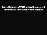 Read Applied Economics FORUM series of financial and insurance: life insurance business structure