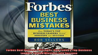 READ book  Forbes Best Business Mistakes How Todays Top Business Leaders Turned Missteps into Free Online