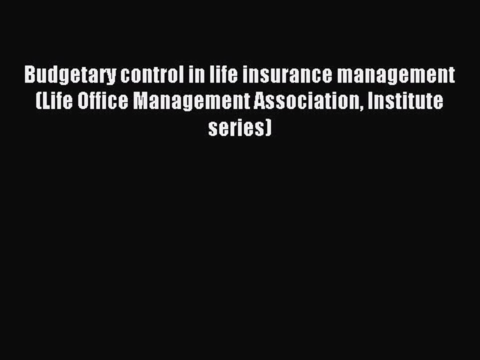 Read Budgetary control in life insurance management (Life Office Management Association Institute