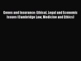 Read Genes and Insurance: Ethical Legal and Economic Issues (Cambridge Law Medicine and Ethics)