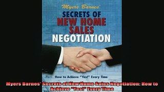 Downlaod Full PDF Free  Myers Barnes Secrets of New Home Sales Negotiation How to Achieve Yes Every Time Free Online