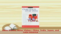 Download  Other Voices Other Vistas China India Japan and Latin America Free Books
