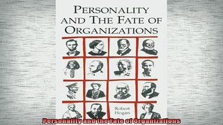 READ book  Personality and the Fate of Organizations Full EBook