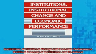 FREE EBOOK ONLINE  Institutions Institutional Change and Economic Performance Political Economy of Full Free