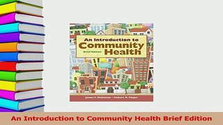 Download  An Introduction to Community Health Brief Edition Ebook Online