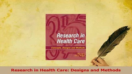 Read  Research in Health Care Designs and Methods Ebook Free