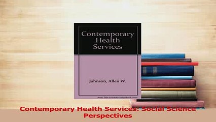 Read  Contemporary Health Services Social Science Perspectives Ebook Free
