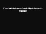 Read Korea's Globalization (Cambridge Asia-Pacific Studies) Ebook Free