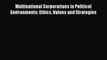 Read Multinational Corporations in Political Environments: Ethics Values and Strategies Ebook