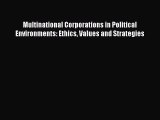 Read Multinational Corporations in Political Environments: Ethics Values and Strategies Ebook