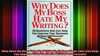 READ book  Why Does My Boss Hate My Writing 20 Questions That Can Help You Improve Your Business Free Online