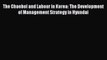 Read The Chaebol and Labour in Korea: The Development of Management Strategy in Hyundai Ebook
