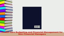 Download  Health Care Budgeting and Financial Management for NonFinancial Managers PDF Free