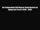 [PDF] Der Schauspieler Rolf Boysen: Seine Karriere im Spiegel der Presse (1946 - 1996) Read