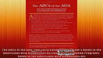 FREE PDF  The ABCs of the ADA Your Early Childhood Programs Guide to the Americans with  DOWNLOAD ONLINE
