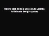 [PDF] The First Year: Multiple Sclerosis: An Essential Guide for the Newly Diagnosed  Full