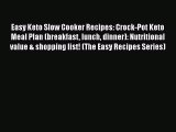 [PDF] Easy Keto Slow Cooker Recipes: Crock-Pot Keto Meal Plan (breakfast lunch dinner): Nutritional