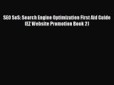 Read SEO SoS: Search Engine Optimization First Aid Guide (EZ Website Promotion Book 2) Ebook