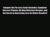 [PDF] Conquer the Fat-Loss Code (Includes: Complete Success Planner All-New Delicious Recipes