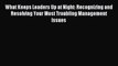 Download What Keeps Leaders Up at Night: Recognizing and Resolving Your Most Troubling Management