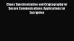 [PDF] Chaos Synchronization and Cryptography for Secure Communications: Applications for Encryption