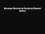 [Download] Macarons (Secretos de Pasteleria) (Spanish Edition) Free Books