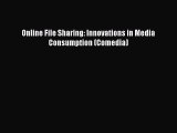 [PDF] Online File Sharing: Innovations in Media Consumption (Comedia) [Download] Full Ebook