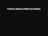 [PDF] Primeros Auxilios y Medicina Familiar Download Full Ebook