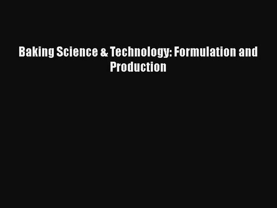 [Download] Baking Science & Technology: Formulation and Production Free Books