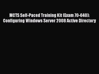 [PDF] MCTS Self-Paced Training Kit (Exam 70-640): Configuring Windows Server 2008 Active Directory
