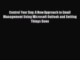 [PDF] Control Your Day: A New Approach to Email Management Using Microsoft Outlook and Getting
