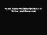 [PDF] Outlook 2013 for Real Estate Agents: Tips for Effective E-mail Management [Download]