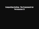 Read Compelling Selling - The Framework for Persuasion (1) Ebook Free