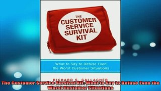 READ book  The Customer Service Survival Kit What to Say to Defuse Even the Worst Customer Free Online