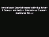 Read Inequality and Growth: Patterns and Policy: Volume I: Concepts and Analysis (International