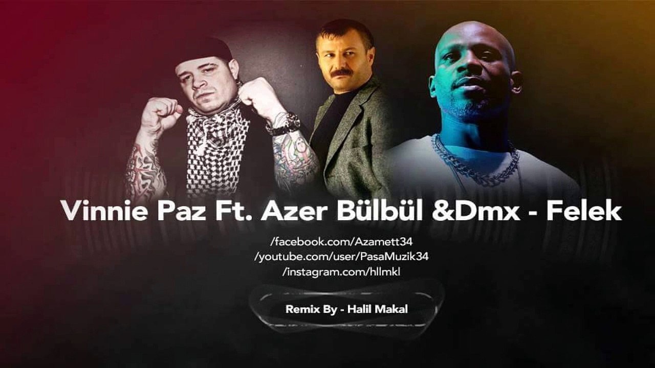 Vinnie Paz Ft. Azer Bülbül & Dmx - Felek (Remix - Halil Makal)