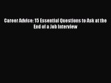 Read Career Advice: 15 Essential Questions to Ask at the End of a Job Interview Ebook Free