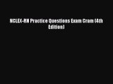 [Download] NCLEX-RN Practice Questions Exam Cram (4th Edition) Read Free