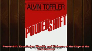 READ FREE Ebooks  Powershift Knowledge Wealth and Violence at the Edge of the 21st Century Online Free