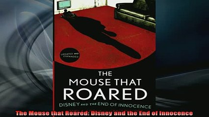 READ book  The Mouse that Roared Disney and the End of Innocence Full EBook