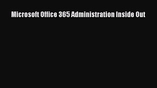 [PDF] Microsoft Office 365 Administration Inside Out [Download] Online