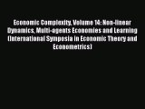 Read Economic Complexity Volume 14: Non-linear Dynamics Multi-agents Economies and Learning