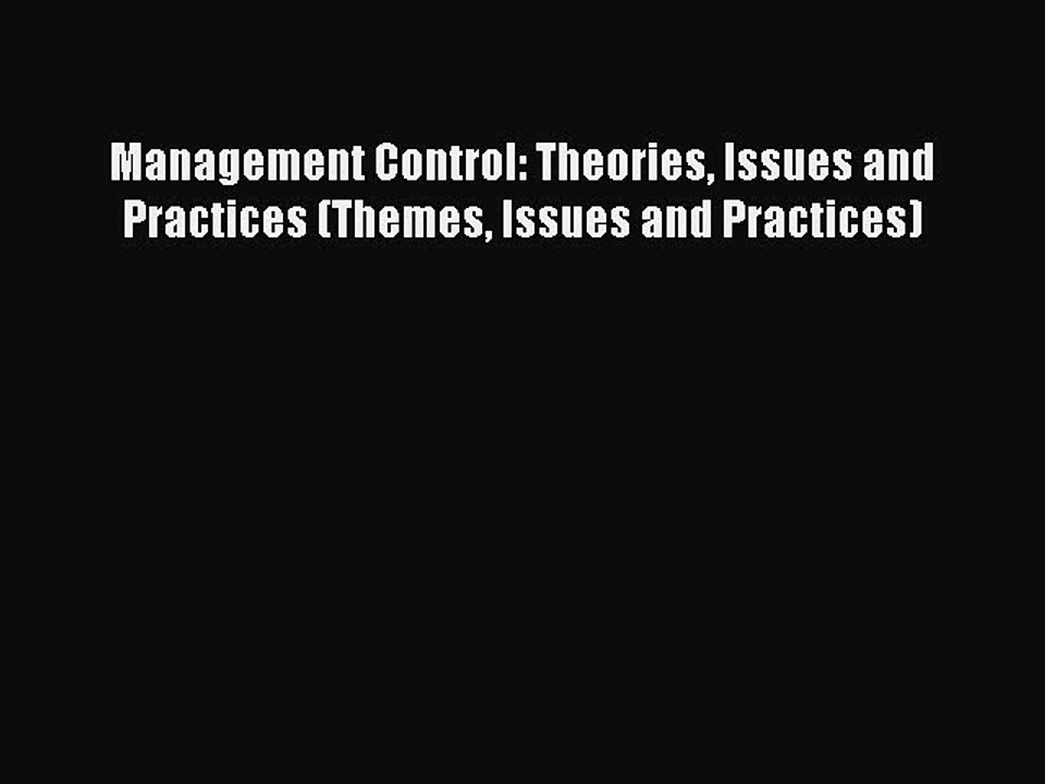 Read Management Control: Theories Issues and Practices (Themes Issues and Practices) Ebook