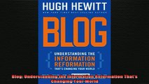 READ book  Blog Understanding the Information Reformation Thats Changing Your World Online Free