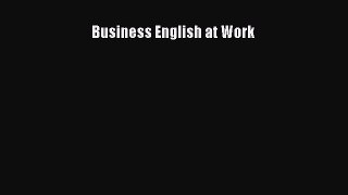 Read Business English at Work Ebook Free